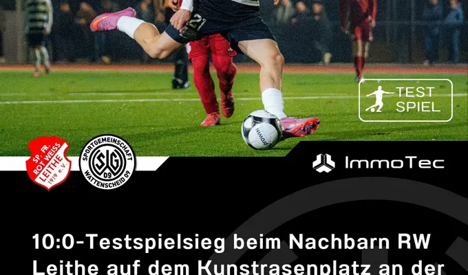 10:0-Testspielsieg beim Nachbarn RW Leithe auf dem Kunstrasenplatz an der Lohrheidestraße