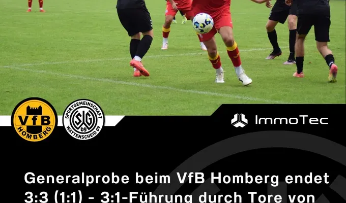 Generalprobe beim VfB Homberg endet 3:3 (1:1)