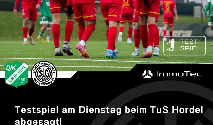 Das Testspiel am Dienstag beim TuS Hordel abgesagt!