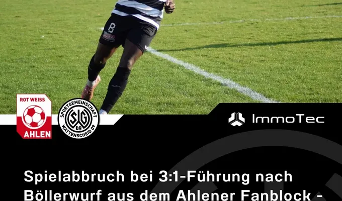 Spielabbruch bei 3:1-Führung nach Böllerwurf aus dem Ahlener Fanblock